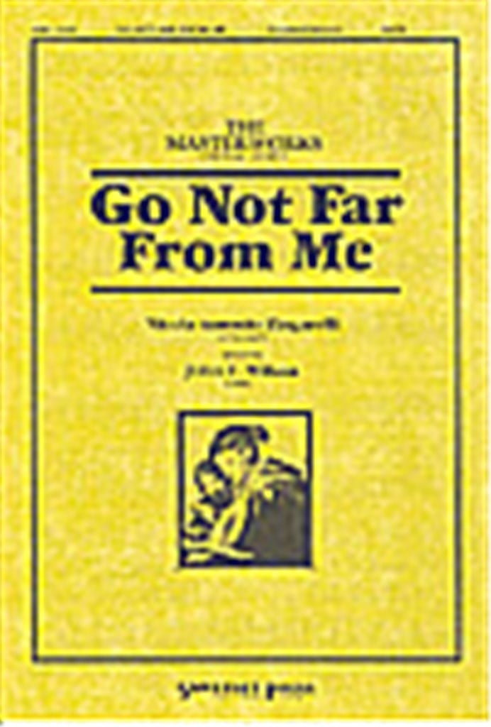 Go Not Far From Me